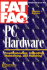 Pc Hardware Fat Faqs: Pc Troubleshooting, Upgrading, Maintaining and Repairing