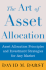 The Art of Asset Allocation: Asset Allocation Principles and Investment Strategies for Any Market