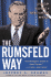 The Rumsfeld Way: the Leadership Wisdom of a Battle-Hardened Maverick