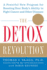 The Detox Revolution: a Powerful New Program for Boosting Your Body's Ability to Fight Cancer and Other Diseases