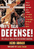 Let's Talk Defense: Tips, Skills & Drills for Better Defensive Basketball