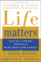 Life Matters: Creating a Dynamic Balance of Work, Family, Time, & Money: Creating a Dynamic Balance of Work, Family, Time, and Money