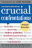 Crucial Confrontations: Tools for Resolving Broken Promises, Violated Expectations, and Bad Behavior