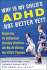 Why is My Child's Adhd Not Better Yet?