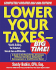 Lower Your Taxes-Big Time! : Wealth-Building, Tax Reduction Secrets From an Irs Insider