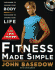 Fitness Made Simple: the Power to Change Your Body, the Power to Change Your Life [With Dvd]