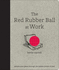 The Red Rubber Ball at Work: Ele