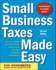 Small Business Taxes Made Easy, Second Edition