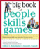 The Big Book of People Skills Games: Quick, Effective Activities for Making Great Impressions, Boosting Problem-Solving Skills and Improving Customer