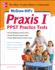 McGraw-Hill's Praxis I Ppst Practice Tests: 3 Reading Tests + 3 Writing Tests + 3 Mathematics Tests