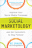 Social Marketology: Improve Your Social Media Processes and Get Customers to Stay Forever