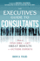 The Executive's Guide to Consultants: How to Find, Hire and Get Great Results From Outside Experts Fields, David
