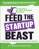 Feed the Startup Beast: a 7-Step Guide to Big, Hairy, Outrageous Sales Growth