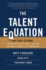 The Talent Equation: Big Data Lessons for Navigating the Skills Gap and Building a Competitive Workforce