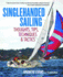 Singlehanded Sailing: Thoughts, Tips, Techniques & Tactics