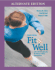 Fit and Well: Core Concepts and Labs in Physical Fitness and Wellness, Alternate 5th