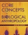 Core Concepts in Biological Anthropology [With Online Access Code]