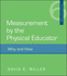 Measurement By the Physical Educator: Why and How