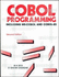 Cobol Programming: Problems and Solutions: Refer to Title When This Isbn is the Main Isbn