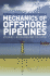 Mechanics of Offshore Pipelines 1: Buckling and Collapse