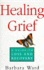 Healing Grief: a Guide to Loss and Recovery