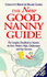 The New Good Nanny Guide: Complete Handbook on Nannies, Au Pairs, Mothers Helps, Childminders and Other Childcare Options