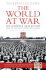 The World at War: the Landmark Oral History From the Previously Unpublished Archives