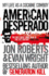 American Desperado: My Life as a Cocaine Cowboy. Jon Roberts and Evan Wright