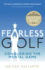 Fearless Golf: Conquering the Mental Game