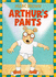 Arthurs Pants