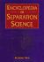 Encyclopedia of Separation Science 10 Vols