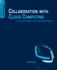 Collaboration With Cloud Computing: Security, Social Media, and Unified Communications