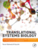 Translational Systems Biology: Concepts and Practice for the Future of Biomedical Research