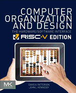 Computer Organization and Design Risc-V Edition: the Hardware Software Interface (the Morgan Kaufmann Series in Computer Architecture and Design)