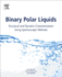 Binary Polar Liquids-1st Ed