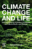 Climate Change and Life: The Complex Co-Evolution of Climate and Life on Earth, and Beyond