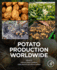 Potato Production Worldwide