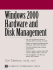 Windows 2000 Hardware and Disk Management-Using Offline Activities to Drive Internet Strategies