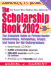 The Scholarship Book 2002: the Complete Guide to Private-Sector Scholarships, Fellowships, Grants and Loans for the Undergraduate
