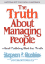 Truth About Managing People: and Nothing But the Truth