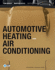 Automotive Heating and Air Conditioning (Professional Technician Series)