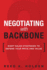 Negotiating With Backbone: Eight Sales Strategies to Defend Your Price and Value