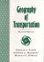 Geography of Transportation (Prentice-Hall Foundations of Economic Geography Series)