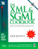 The Xml & Sgml Cookbook