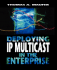 Deploying Ip Multicast in the Enterprise