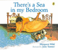 There's a Sea in My Bedroom (Picture Puffin)