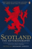 Scotland: the Autobiography: 2, 000 Years of Scottish History By Those Who Saw It Happen