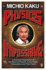 Physics of the Impossible: a Scientific Exploration of the World of Phasers, Force Fields, Teleportation and Time Travel