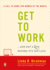 Get to Work: ...and Get a Life, Before It's Too Late