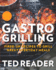 Gastro Grilling: Fired-Up Recipes to Grill Great Everyday Meals: a Cookbook